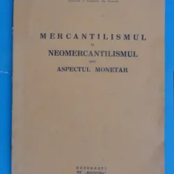 MERCANTILISMUL SI NEOMERCANTILISMUL SUB ASPECTUL MONETAR-PAUL HORIA SUCIU