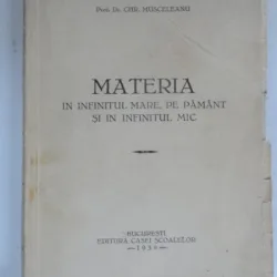 MATERIA IN INFINITUL MARE, PE PAMANT SI IN INFINITUL MIC - CHR. MUSCELEANU