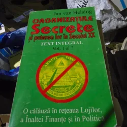 ORGANIZATIILE SECRETE SI PUTEREA LOR IN SECOLUL XX - JAN VAN HELSING   VOL1 SI VOL 2