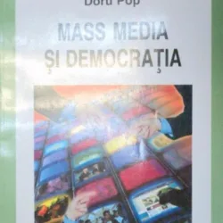 MASS MEDIA SI DEMOCRATIA-DORU POP