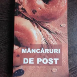 Mancaruri de post (contine si retete din manastirile romanesti )