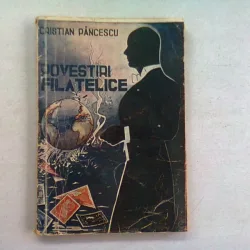 POVESTIRI FILATELICE - CRISTIAN PANCESCU