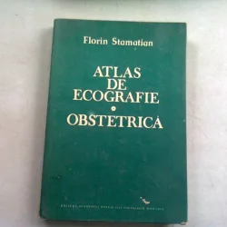 ATLAS DE ECOGRAFIE. OBSTETRICA - FLORIN STAMATIAN