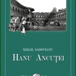 HANU ANCUTEI - MIHAIL SADOVEANU