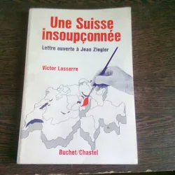 UNE SUISSE INSOUPCONNEE - VICTOR LASSERRE  (CARTE IN LIMBA FRANCEZA)