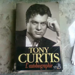 L'AUTOBIOGRAPHIE - TONY CURTIS  (CARTE IN LIMBA FRANCEZA)
