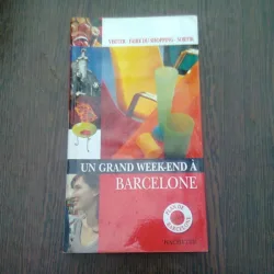 UN GRAND WEEK-END A BARCELONE  (CARTE DE CALATORIE, TEXT IN LIMBA FRANCEZA)