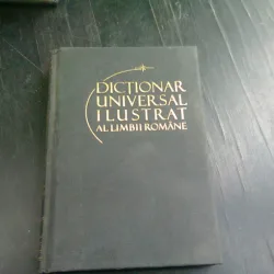 DICTIONAR UNIVERSAL ILUSTRAT AL LIMBII ROMANE  VOL.6