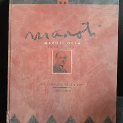 MAROTI GEZA 1875-1941, Mi vagyunk Atlantisz - Vedermo!   (CARTE IN LIMBA MAGHIARA)