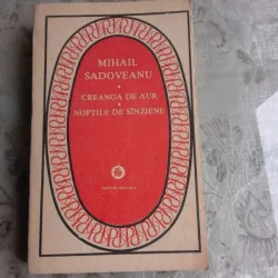 CREANGA DE AUR, NOPTILE DE SANZIENE - MIHAIL SADOVEANU