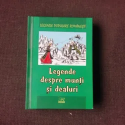 LEGENDE DESPRE MUNTI SI DEALURI