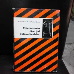 MECANISMELE DIRECTIEI AUTOVEHICULELOR - P. ALEXANDRU