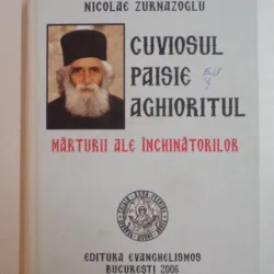 Nicolae Zurnazoglu - Cuviosul Paisie Aghioritul. Marturii ale inchinatorilor