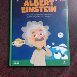 ALBERT EINSTEIN, OMUL DE STIINTA CARE A EXPLICAT CUM FUNCTIONEAZA UNIVERSUL