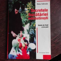 SECRETELE BUCATARIEI MANASTIRESTI - MAICA SOFRONIA