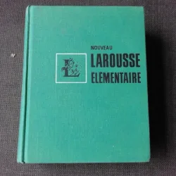 NOUVEAU LAROUSSE ELEMENTAIRE  (CARTE IN LIMBA FRANCEZA)