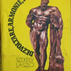 DEZVOLTARE, ARMONIE, FRUMUSETE, SZEKELY LASZLO