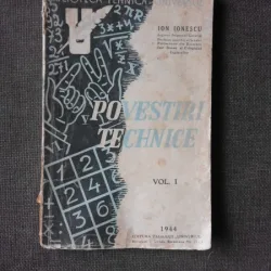 POVESTIRI TEHNICE - ION IONESCU  VOL.I