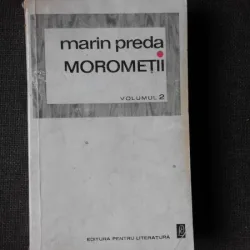 MOROMETII - MARIN PREDA  VOL.2