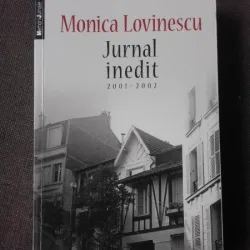 JURNAL INEDIT 2001-2002 - MONICA LOVINESCU