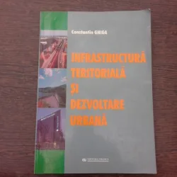 Infrastructura teritoriala si dezvoltare urbana - Constantin Ghica