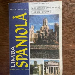 Constantin Duhaneanu Limba Spaniola manual pentru clasa a XI-a