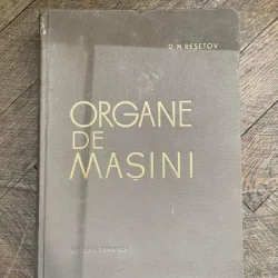 D. N. Resetov Organe de Masini