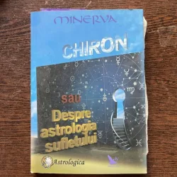 Minerva - Chiron sau despre astrologia sufletului
