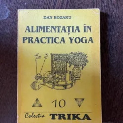 Dan Bozaru - Alimentatia in practica Yoga