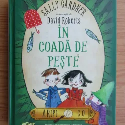 Sally Gardner - In coada de peste