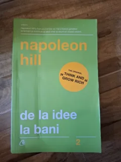 Napoleon Hill - De la idee la bani