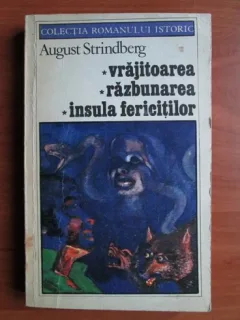 August Strindberg - Vrajitoarea. Razbunarea. Insula fericitilor