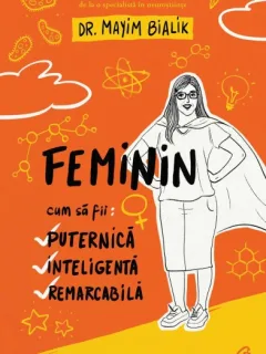 Mayim Bialik Feminin. Cum sa fii: puternica, inteligenta, remarcabila