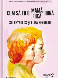 Sil Reynolds, Eliza Reynolds Cum sa fii o mama/fiica buna