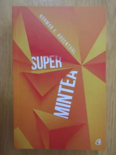 Norman E. Rosenthal - Super mintea