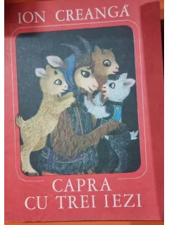 Ion Creanga - Capra cu trei iezi (ilustratii de Ileana Ceausu Pandele)