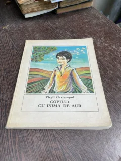 Virgil Carianopol - Copilul cu inima de aur (ilustratii de Ion Panaitescu)