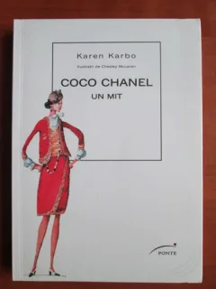 Karen Karbo - Coco Chanel. Un mit
