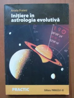 Aniela Pratesi - Initiere in astrologia evolutiva