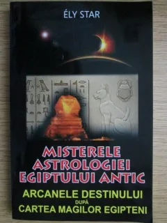 Ely Star - Misterele astrologiei Egiptului antic
