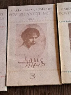 MARIA, REGINA ROMANIEI. POVESTEA VIETII MELE. (3 VOLUME)