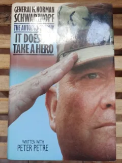 Peter Petre - General H. Norman Schwarzkopf. The Autobiography. It Doesn't Take A Hero