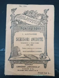 Vasile Alecsandri - Scrisori Inedite. Corespondenta cu Eduoard Grenier 1855-1885