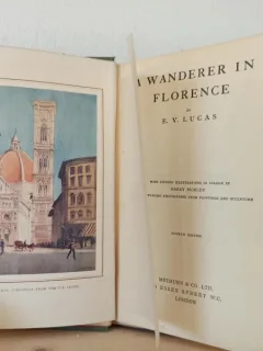 E. V. Lucas - A Wanderer in Florence
