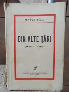 Marcu Beza - Din Alte Tari. Studii si Impresii