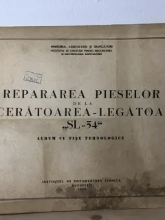 Ministerul Agriculturii si Silviculturii - Repararea Pieselor de la Seceratoarea-Legatoare