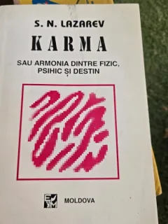 Karma sau armonia dintre fizic, psihic si destin - S.N. Lazarev