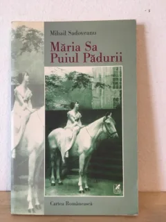 Mihail Sadoveanu - Maria Sa Puiul Padurii