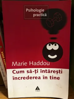 Marie Haddou - Cum sa-ti intaresti increderea in sine