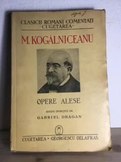 M. Kogalniceanu - Opere Alese.